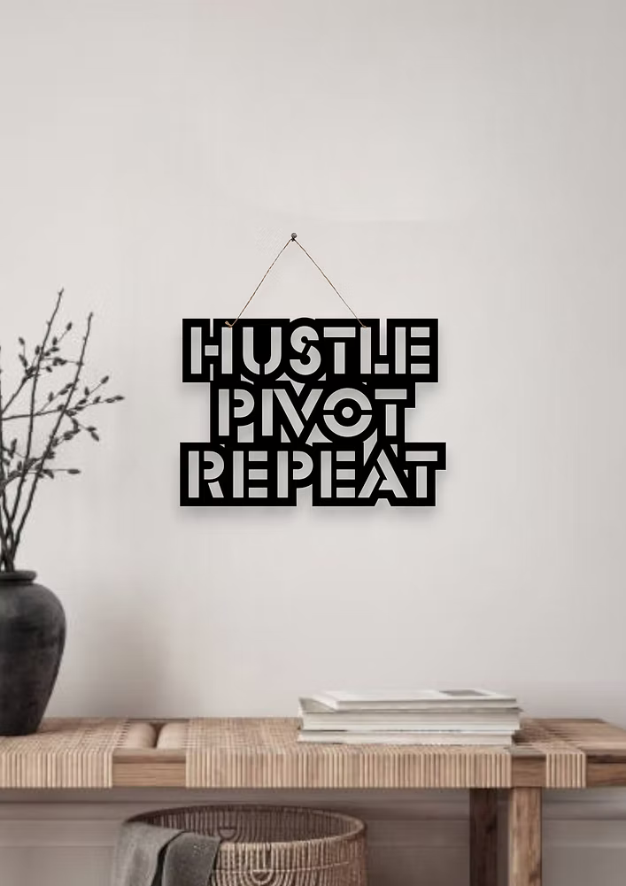 Hustle Pivot Repeat Metal Hanging