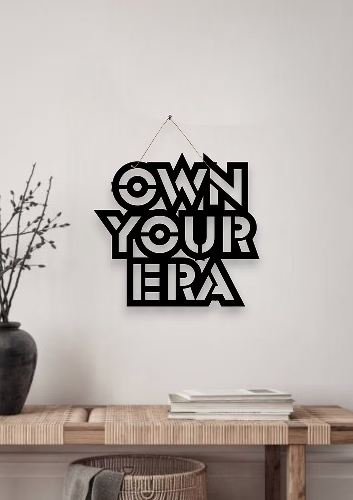 Own your Era Metal Hanging
