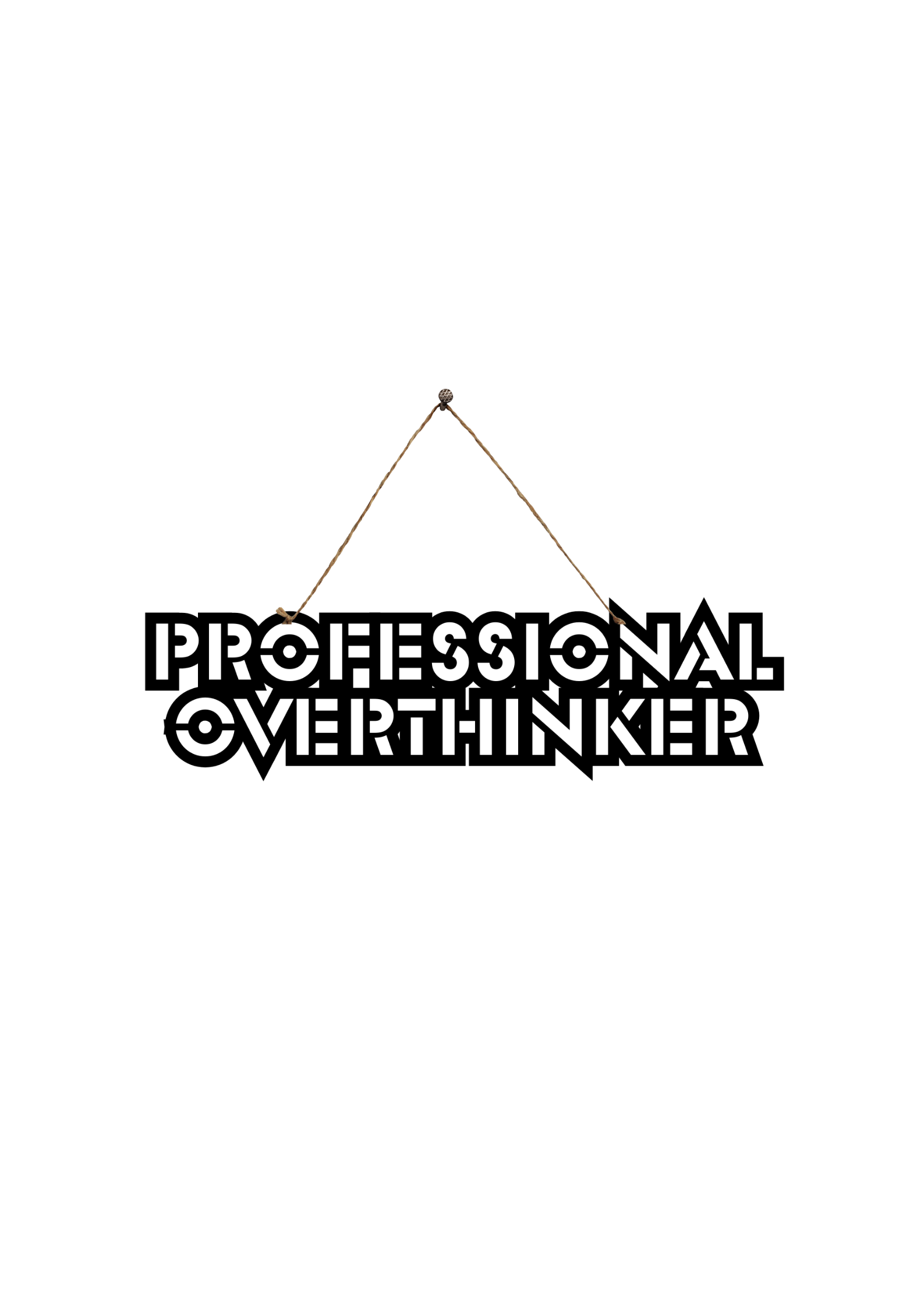 Professional Overthinker Metal Hanging