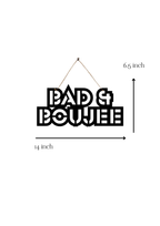 Bad & Boujee Metal Hanging