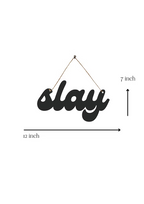 Slay Metal Hanging
