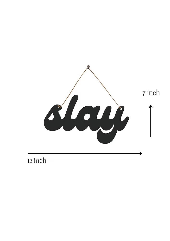 Slay Metal Hanging