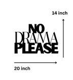 No Drama Please