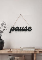 Pause Metal Hanging