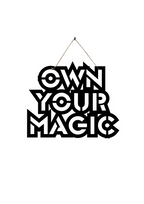 Own Your Magic Metal Hanging