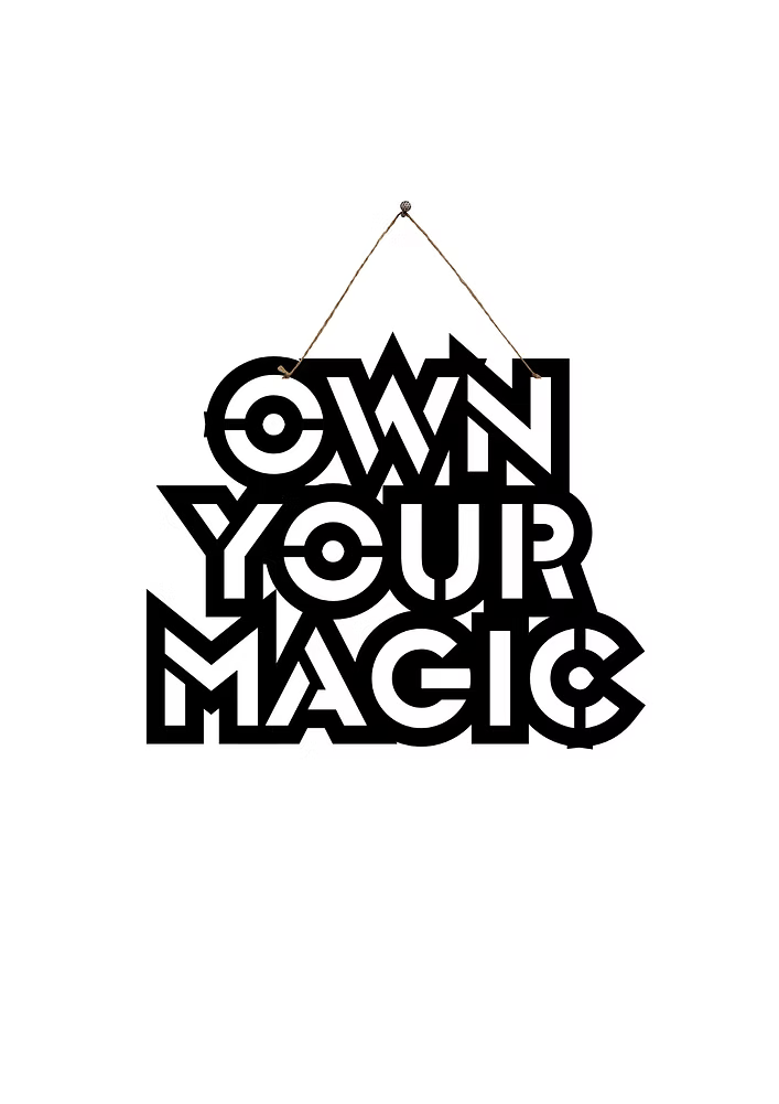 Own Your Magic Metal Hanging