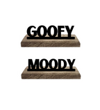 Goofy and Moody