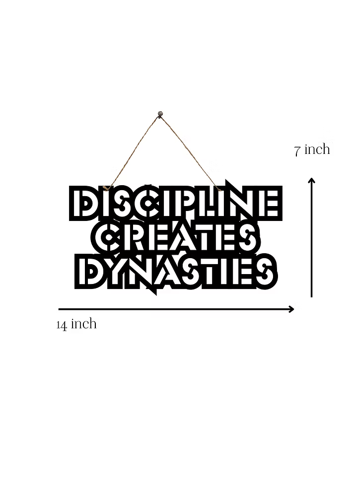 Discipline Creates Dynasties Metal Hanging