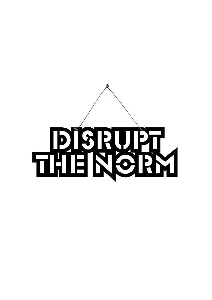 Disrupt the Norm Metal Hanging